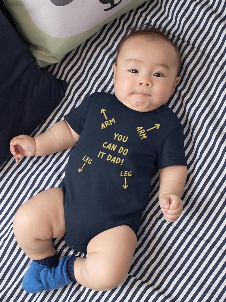 You Can Do It Dad! Quote Bodysuit Baby's -SmartPrintsInk Designs
