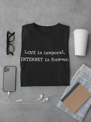 Internet Is Forever T-shirt -SmartPrintsInk Designs