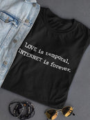 Internet Is Forever T-shirt -SmartPrintsInk Designs