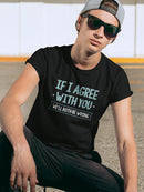 We Will Both Be Wrong Quote T-shirt -SmartPrintsInk Designs