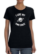 I Like My Own Space T-shirt -SmartPrintsInk Designs