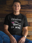 Aging Like An Ok Wine T-shirt -SmartPrintsInk Designs
