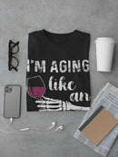 Aging Like An Ok Wine T-shirt -SmartPrintsInk Designs