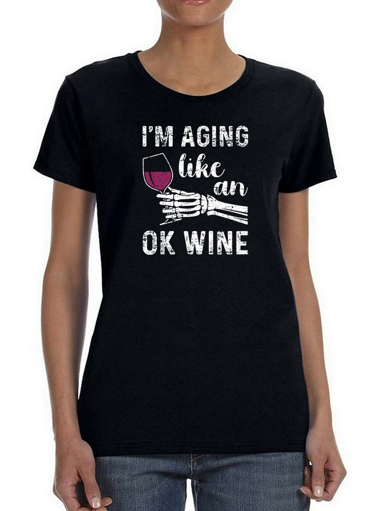 Aging Like An Ok Wine T-shirt -SmartPrintsInk Designs