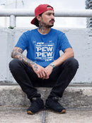 Pew Pew Pew T-shirt -SmartPrintsInk Designs