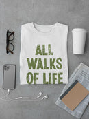 All Walks Of Life T-shirt -SmartPrintsInk Designs