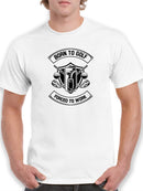 Born To Golf T-shirt -SmartPrintsInk Designs