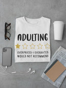 Adulting Is Overpriced T-shirt -SmartPrintsInk Designs