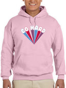 Go Hard Hoodie  -SmartPrintsInk Designs