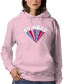 Go Hard Hoodie  -SmartPrintsInk Designs