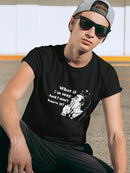 What If I'm Sexy? T-shirt -SmartPrintsInk Designs