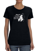 What If I'm Sexy? T-shirt -SmartPrintsInk Designs