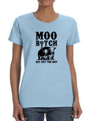 Moo B**** Quote T-shirt -SmartPrintsInk Designs