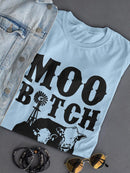 Moo B**** Quote T-shirt -SmartPrintsInk Designs