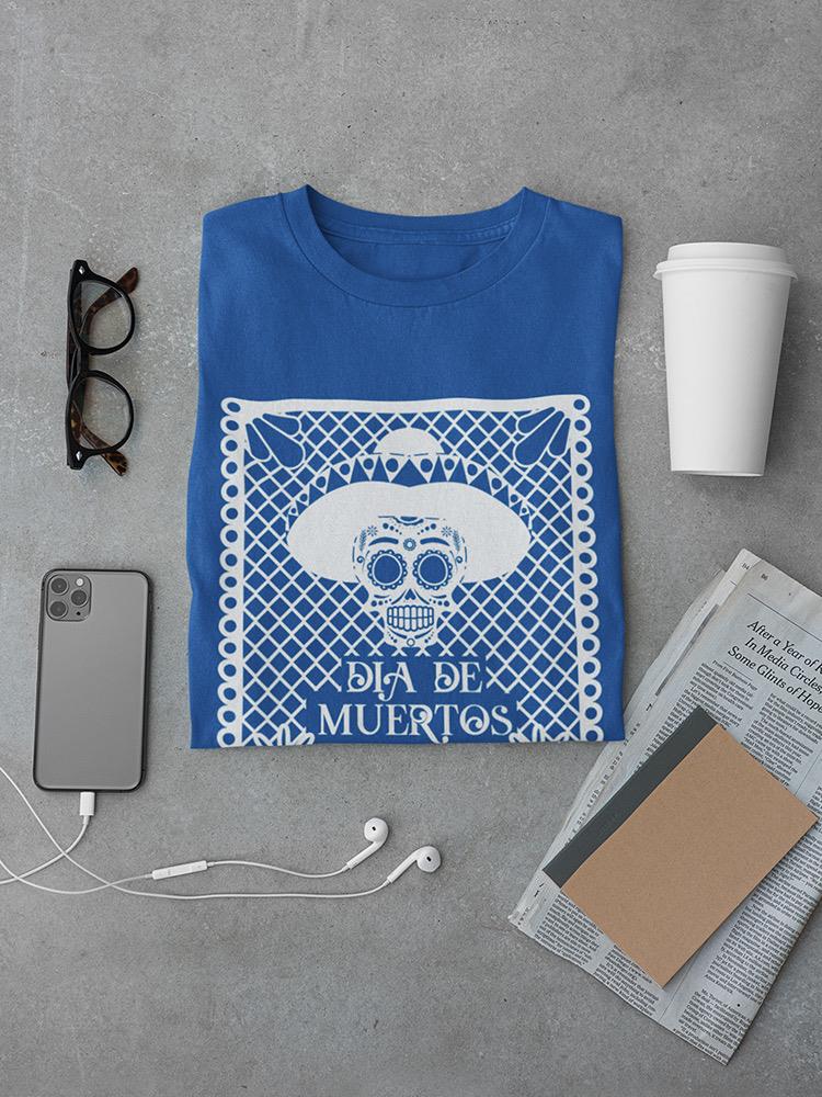 Dia De Muertos Skull With Hat T-shirt -SmartPrintsInk Designs