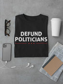 Politicians Quote T-shirt -SmartPrintsInk Designs