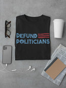 Defund Politicians T-shirt -SmartPrintsInk Designs