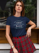 Funny Short Quote T-shirt -SmartPrintsInk Designs