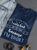 Funny Short Quote T-shirt -SmartPrintsInk Designs