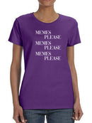 Memes Please! T-shirt -SmartPrintsInk Designs