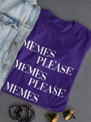 Memes Please! T-shirt -SmartPrintsInk Designs