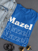 Mazel Text T-shirt -SmartPrintsInk Designs