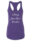 Along For The Bride Racerback Tank -SmartPrintsInk Designs