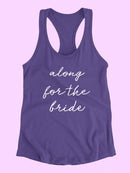 Along For The Bride Racerback Tank -SmartPrintsInk Designs