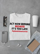 Act Now Quote T-shirt -SmartPrintsInk Designs
