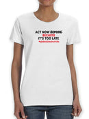 Act Now Quote T-shirt -SmartPrintsInk Designs
