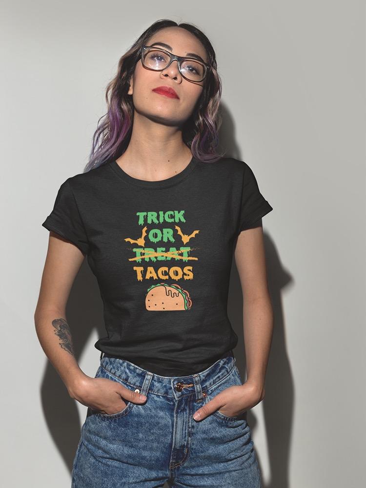 Trick Or... Tacos T-shirt -SmartPrintsInk Designs