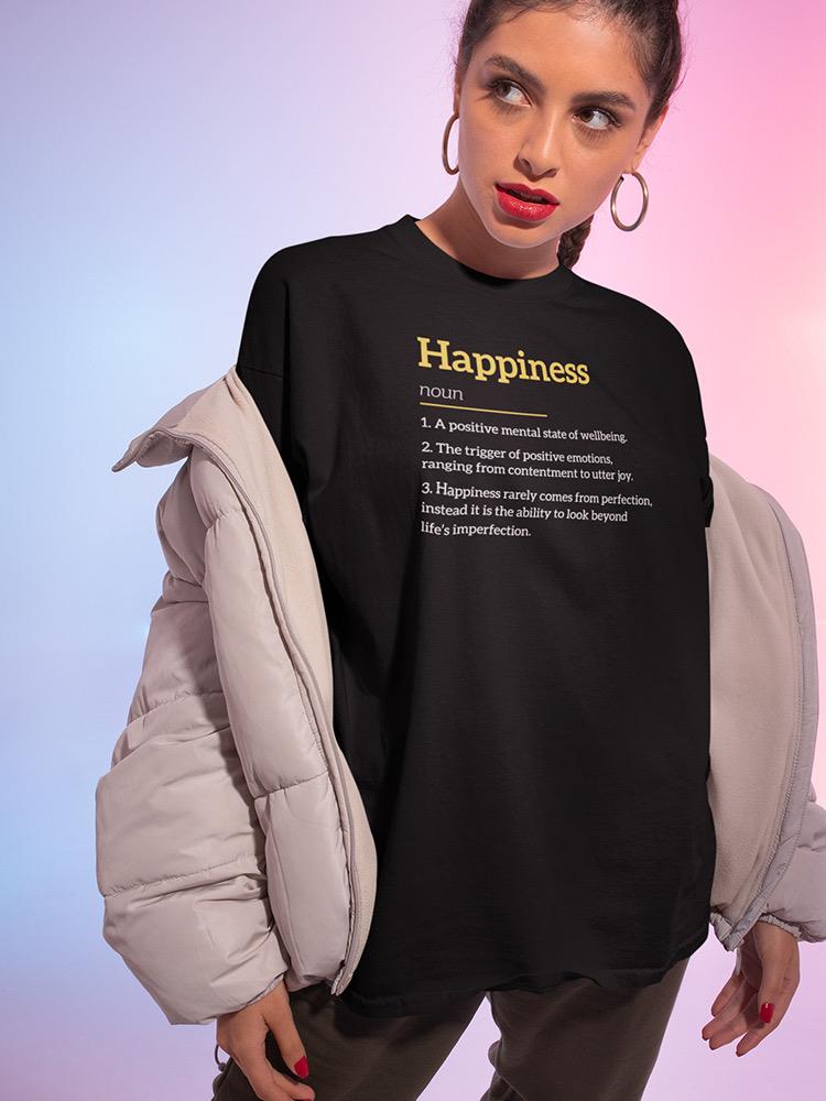 Definition Of Happiness T-shirt -SmartPrintsInk Designs