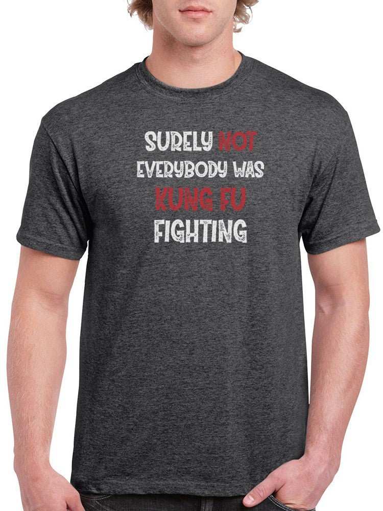 Funny Kung Fu Fighting Quote T-shirt -SmartPrintsInk Designs