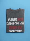 Funny Kung Fu Fighting Quote T-shirt -SmartPrintsInk Designs