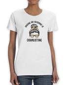 Raising My Husband Quote T-shirt -SmartPrintsInk Designs
