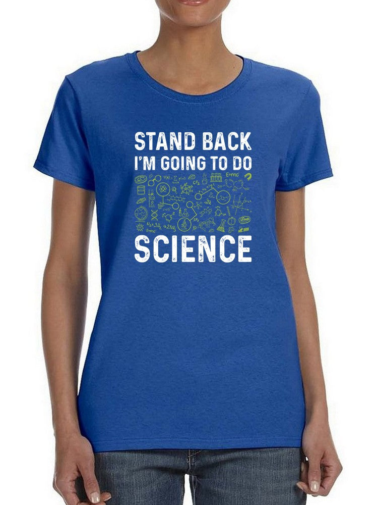I'm Going To Do Science T-shirt -SmartPrintsInk Designs