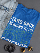 I'm Going To Do Science T-shirt -SmartPrintsInk Designs