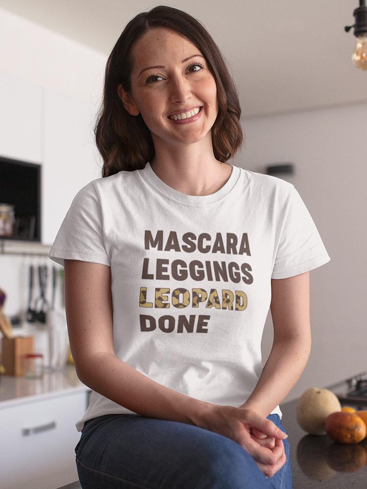 Mascara, Leggins And Leopard T-shirt -SmartPrintsInk Designs