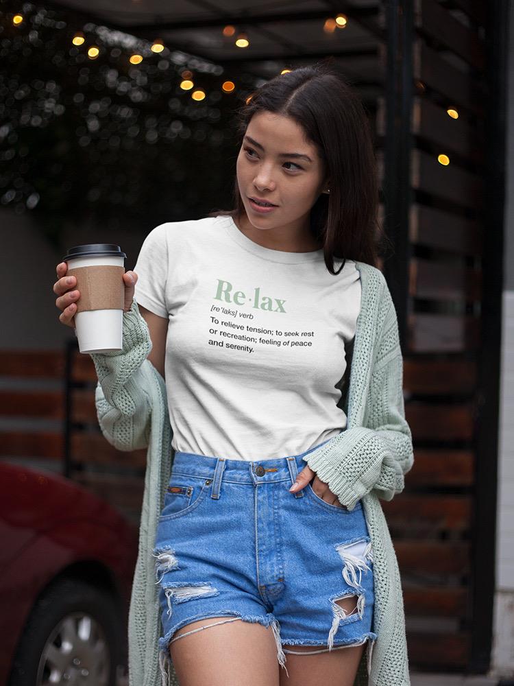 Definition Of Relax T-shirt -SmartPrintsInk Designs