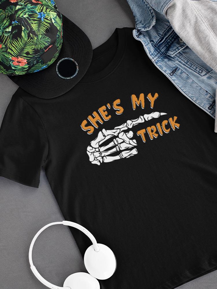 She's My Trick T-shirt -SmartPrintsInk Designs
