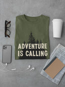 Adventure Is Calling T-shirt -SmartPrintsInk Designs