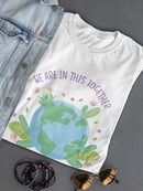 We Are In This Together T-shirt -SmartPrintsInk Designs