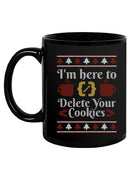 Here To Delete Your Cookies Mug -SmartPrintsInk Designs