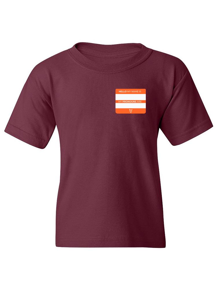 My Name And Pronouns Are T-shirt -SmartPrintsInk Designs