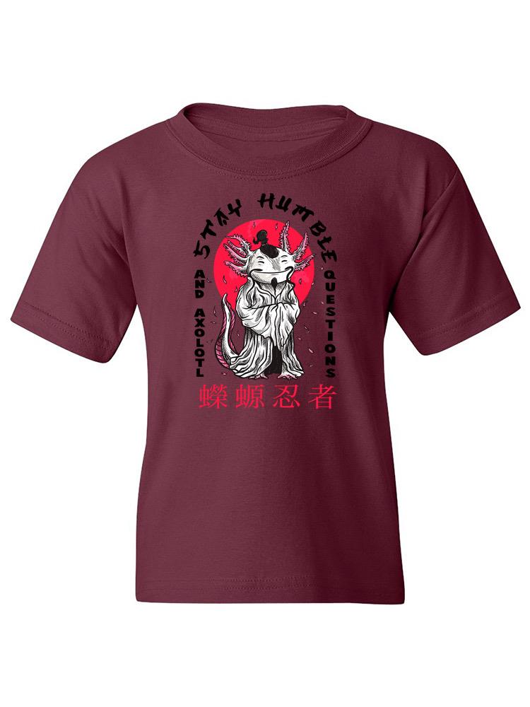Stay Humble Axolotl T-shirt -SmartPrintsInk Designs