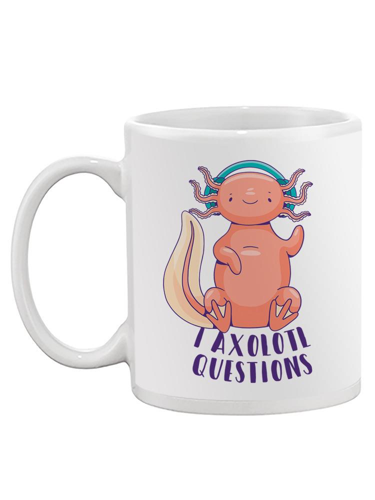 I Axolotl Questions. Mug -SmartPrintsInk Designs