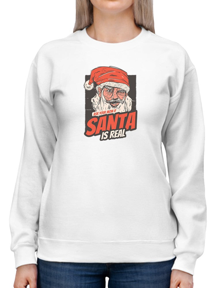 Santa Is Real Hoodie or Sweatshirt -SmartPrintsInk Designs