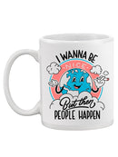 Wanna Be Nice. But People Mug -SmartPrintsInk Designs