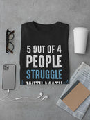 Funny Math Quote T-shirt -SmartPrintsInk Designs