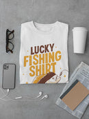 Lucky Fishing Shirt T-shirt -SmartPrintsInk Designs